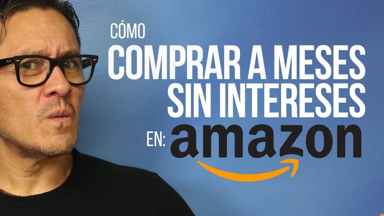C Mo Comprar A Meses Sin Intereses En Amazon Y Qu Tarjetas Participan